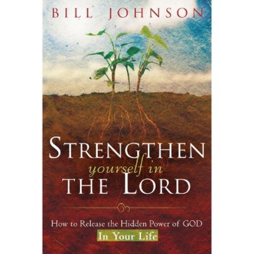 Strengthen Yourself in the Lord