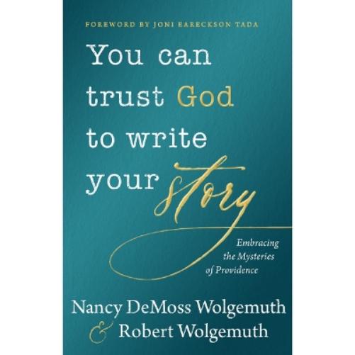 You Can Trust God to Write Your Story
