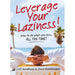 Leverage Your Laziness