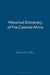 Historical Dictionary of Pre-Colonial Africa
