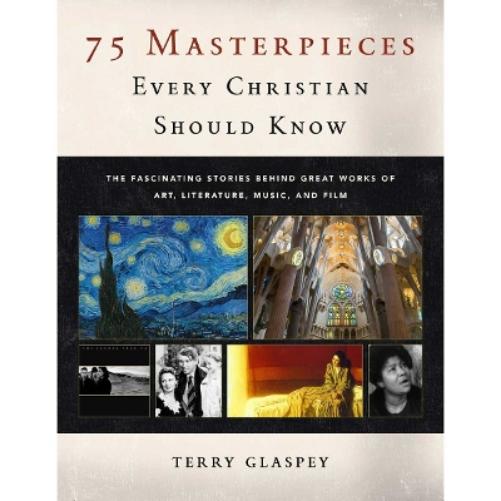 75 Masterpieces Every Christian Should Know