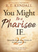 You Might Be a Pharisee If...