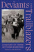 Deviants and Trailblazers