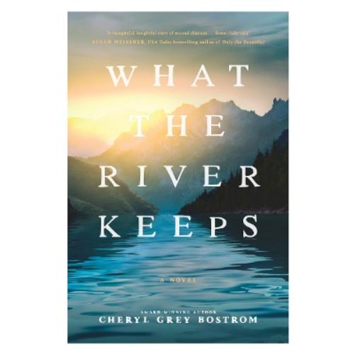 What the River Keeps