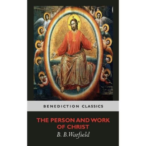 Person and Work of Christ, The