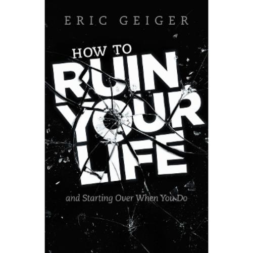 How to Ruin Your Life