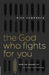 The God Who Fights for You