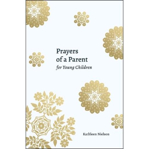 Prayers of a Parent for Young Children