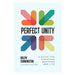 Perfect Unity: A Guide For Christian Doctrine And Life