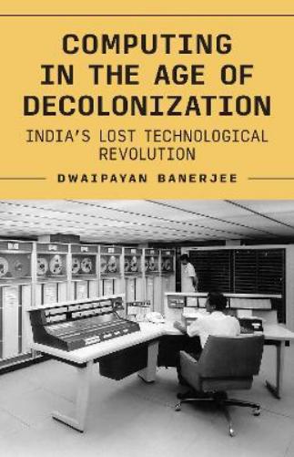 Computing in the Age of Decolonization