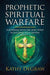 Prophetic Spiritual Warfare