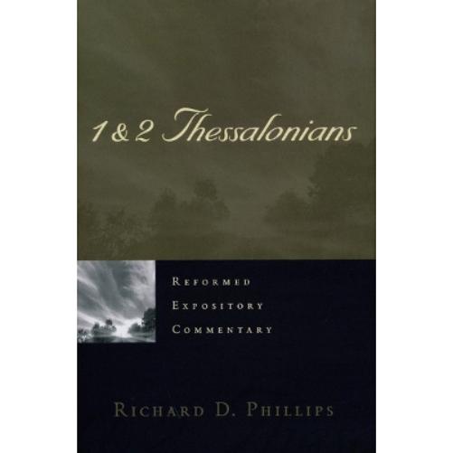 Reformed Expository Commentary: 1 & 2 Thessalonians