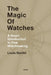The Magic of Watches
