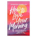 How to Love Your Morning