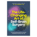 The Life-Changing Art of Self-Brain Surgery