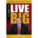 It's Your Life, Live Big