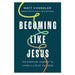 Becoming Like Jesus