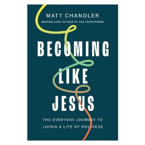Becoming Like Jesus