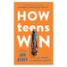How Teens Win