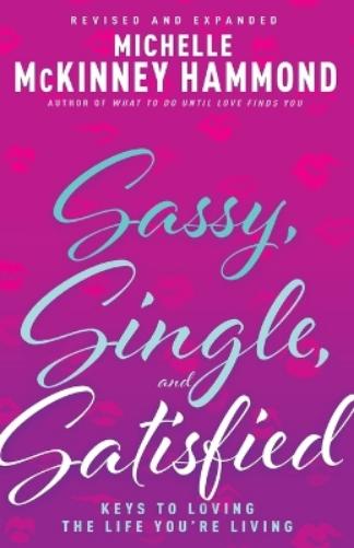 Sassy, Single, and Satisfied