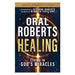 Oral Roberts on Healing