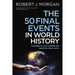 The 50 Final Events in World History