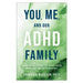 You, Me, and Our ADHD Family