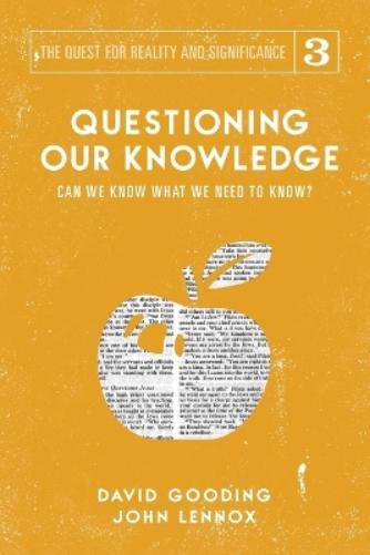 Questioning Our Knowledge