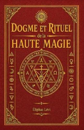 Dogme et Rituel de la Haute Magie