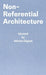 Non-Referential Architecture