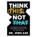 Think This, Not That