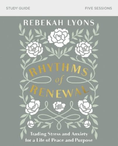 Rhythms of Renewal Bible Study Guide