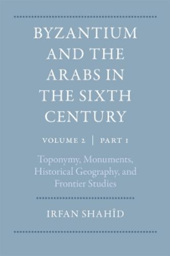 Byzantium and the Arabs in the Sixth Century