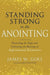 Standing Strong in the Anointing