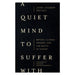 A Quiet Mind to Suffer With – Mental Illness, Trauma, and the Death of Christ
