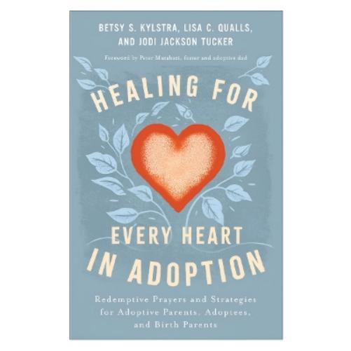 Healing for Every Heart in Adoption