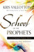 School of the Prophets – Advanced Training for Prophetic Ministry