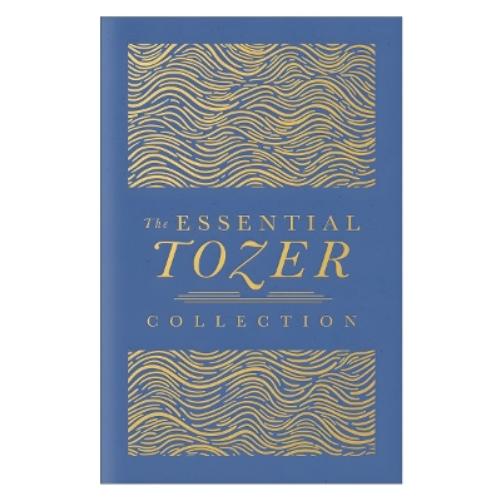 The Essential Tozer Collection