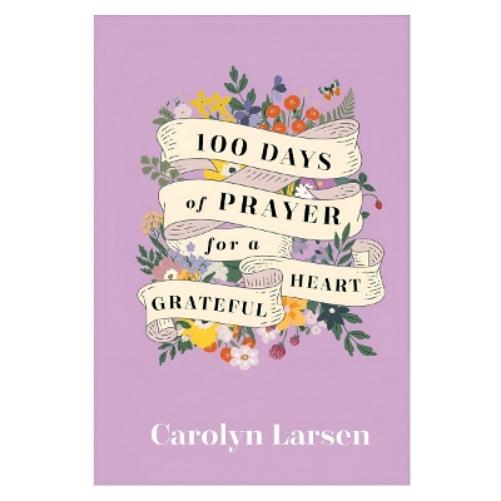 100 Days of Prayer for a Grateful Heart