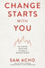 Change Starts with You