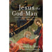 Jesus the God–Man – The Unity and Diversity of the Gospel Portrayals