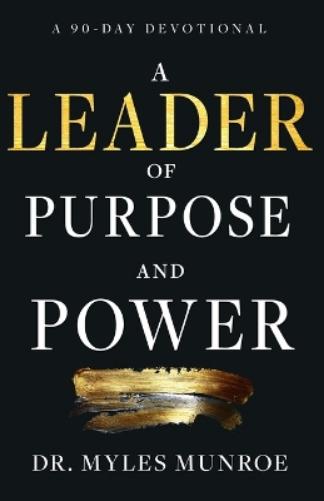 A Leader of Purpose and Power