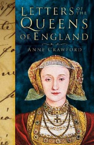Letters of the Queens of England