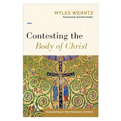 Contesting the Body of Christ