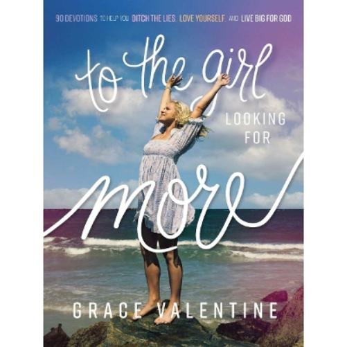 To the Girl Looking for More