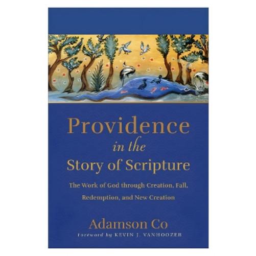 Providence in the Story of Scripture