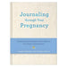 Journaling Through Your Pregnancy