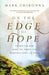 On the Edge of Hope – No Matter How Dark the Night, the Redeemed Soul Still Sings