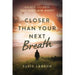 Closer Than Your Next Breath