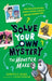 Solve Your Own Mystery: The Monster Maker